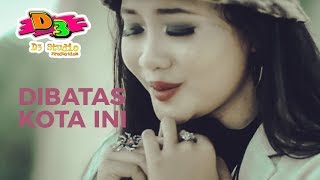 Download lagu Dilla Novera - Dibatas Kota Ini mp3