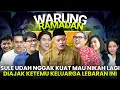 SULE BIKIN NUNUNG HAMPIR NGOMPOL NGAJAK PULANG KAMPUNG BUAT NIKAH LAGI