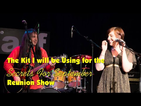 Rig Rundown of the kit I will be using for the Secrets For September Reunion Show