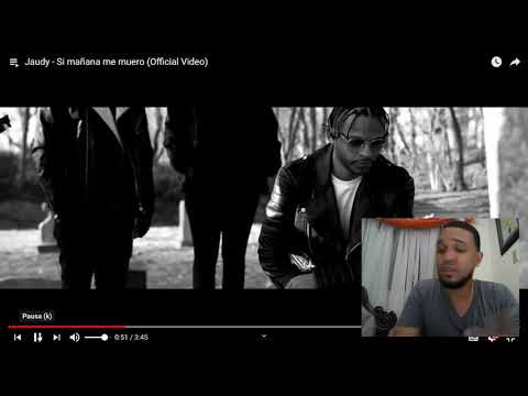 REACCION Jaudy - Si mañana me muero