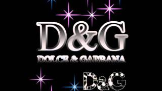 D&G - Music (Da Brozz Remix) 2011 - LOVE is D & G... D & G is LOVE ♥