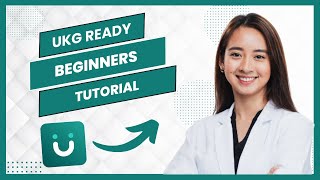 UKG Ready Tutorial For Beginners || How To Use UKG Ready Effectively (Full Guide)