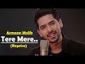 Tere Mere Reprise Armaan Malik Amaal Mallik Chef Lyrics Video Song Latest Hindi Songs 2017