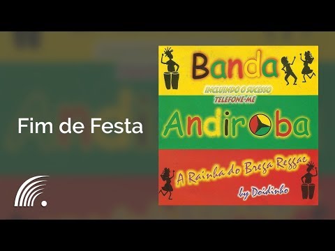 Banda Andiroba - Fim de Festa - A Rainha do Brega By Doidinho