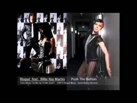 Risqué feat. Billie Ray Martin - Push The Button