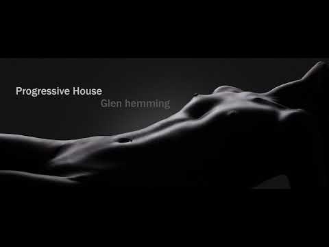Progressive House  Mixed by Glen Hemming