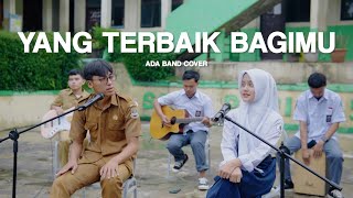 Download lagu ADA BAND - YANG TERBAIK BAGIMU (Cover) mp3