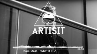 Mura Masa - What if I go