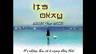 [ Vietsub ] It's Okay - Kisum (Feat. Heize)