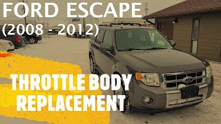 Ford Escape - THROTTLE BODY REPLACEMENT / REMOVAL (2008 - 2012)