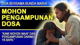 Download lagu Doa Mohon Pengampunan Dosa.  Doa Bersama Bunda Maria  Doa Katolik mp3