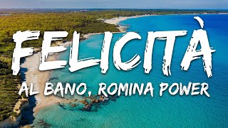 Download lagu Al Bano & Romina Power - Felicità (Testo/Lyrics) mp3