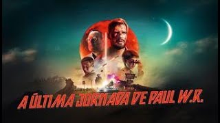 A Última Jornada de Paul W R | Trailer Dublado