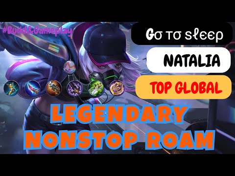 Natalia Legendary Nonstop Roaming - Top Global Natalia Gσ тσ ѕℓєєρ Build and Gameplay
