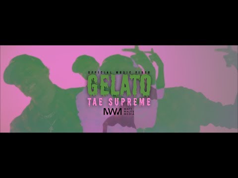 Tae Supreme - "Gelato" (Official Music Video)