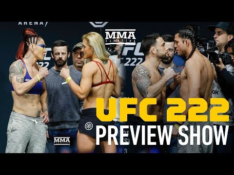 UFC 222 Preview Show - MMA Fighting