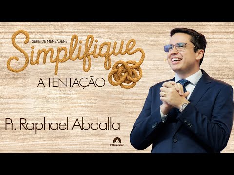 PIB Guarapari - 12/10/2025  - Simplifique - A tentação - Pr Raphael Abdalla