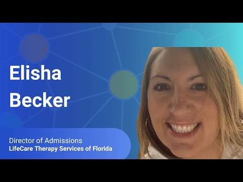 LifeCare Therapy Services - Customer Success Story (Elisha Becker - Director of Admissions)