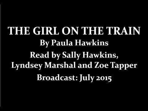The Girl on the Train (2015) by Paula Hawkins, read by Sally Hawkins, Lyndsey Marshall, Zoe Tapper