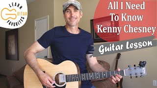 All I Need To Know - Kenny Chesney - Guitar Lesson | Tutorial