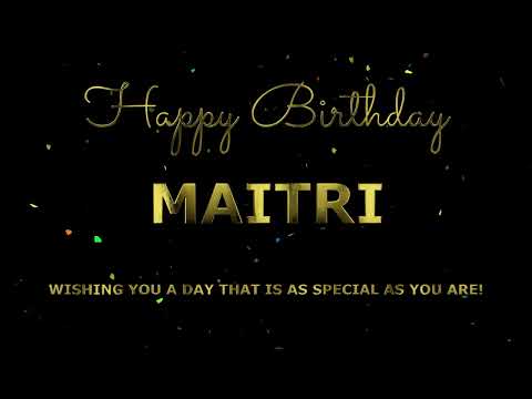 Happy Birthday Maitri
