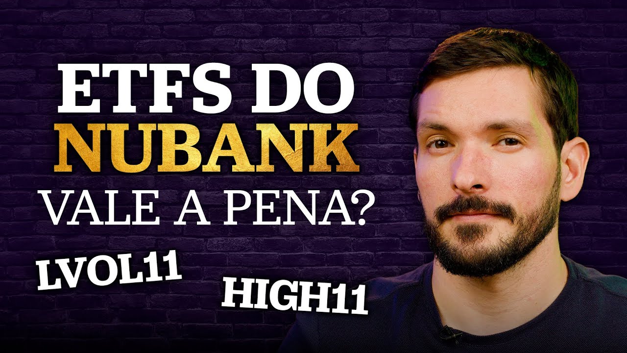 VALE A PENA INVESTIR NOS DOIS NOVOS ETFs DO NUBANK? | Como funcionam os ETFs LVOL11 e HIGH11?