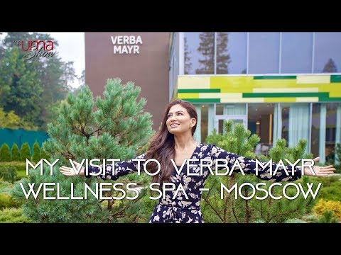 My Visit To Verba Mayr Wellness Spa in Moscow