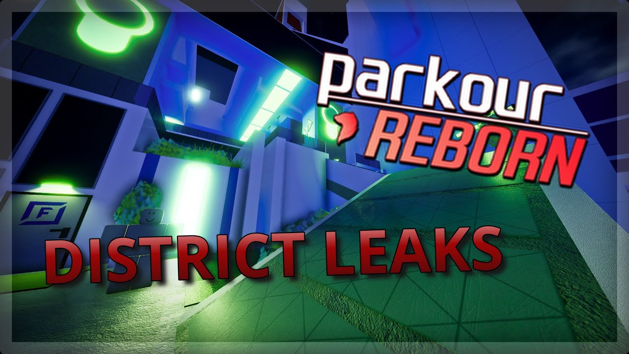 Parkour Reborn District Leaks