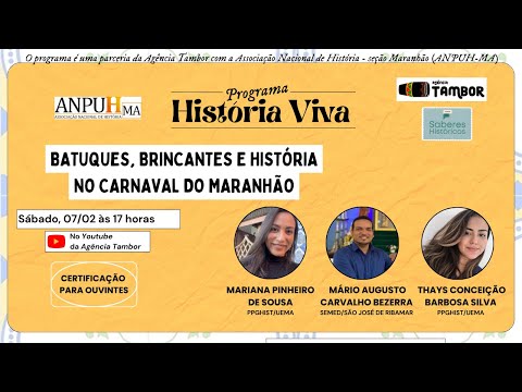Programa História Viva: Batuques, Brincantes e História no Carnaval do Maranhão