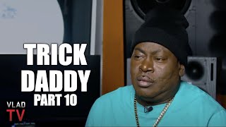 Trick Daddy on Saying &quot;I Made Trina Tongue Slap Her Brains Out&quot;, Denies Sleeping with Her (Part 10)