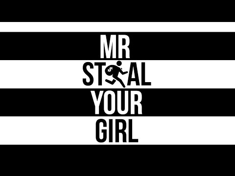 MR. STEAL YOUR GIRL | EPISODE 6 (FT ANONYMOUS)
