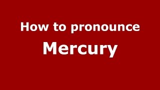 How to pronounce Mercury
