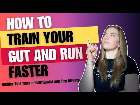 How To 'Train Your Gut' and Run Faster | Insider Tips From a Nutritionist and Professional Athlete