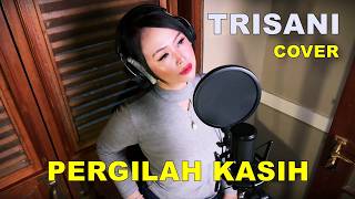 Download lagu CHRISYE -  PERGILAH KASIH (TRISANI COVER) mp3