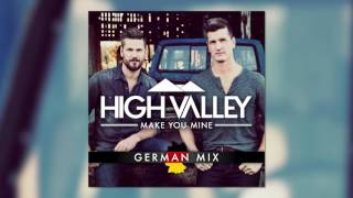 High Valley - Make You Mine (German Mix)