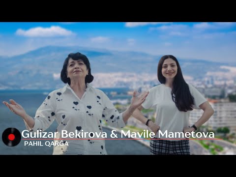 "Pahıl qarğa" sözleri Sabriye Erecepova, nağme Qabul Seitveliyev. Gülizar Bekir ft Mavile Mametova