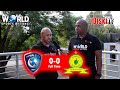 Al Hilal 0-0 Mamelodi Sundowns | Sundowns Lucky Not To Lose | Tso Vilakazi