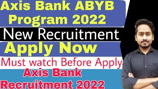 Axis Bank ABYB Program 2022|Axis Bank Recruitment 2022|Axis Bank Career|Private Bank Jobs|Banking