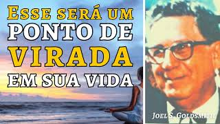 Esse será um ponto de virada em sua vida - A vida flui como fruto da Consciência - Joel Goldsmith