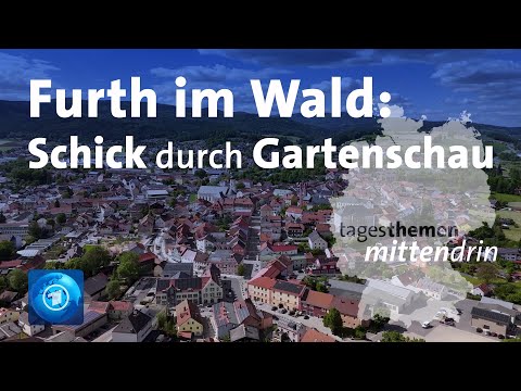 Furth im Wald: Schick durch Gartenschau | tagesthemen mittendrin