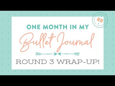 One Month in my Bullet Journal | Round 3 | Wrap Up!
