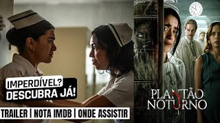 Plantão Noturno | Trailer oficial e onde assistir