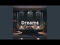 Dreams