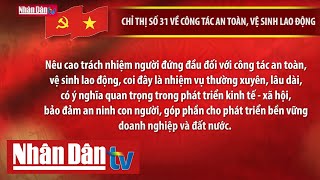 Chỉ thị số 31-CT/TW, ngày 19/3/2024 của Ban Bí thư về tiếp tục tăng cường sự lãnh đạo của Đảng đối với công tác an toàn, vệ sinh lao động trong tình hình mới