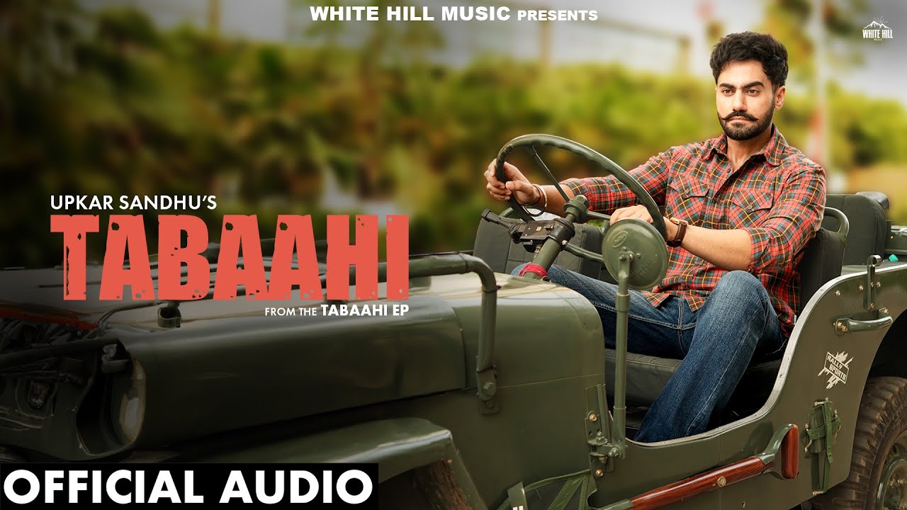 Tabaahi Lyrics | Upkar Sandhu