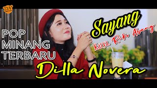 Download lagu [POP MINANG TERBARU] Sayang - Dilla Novera mp3