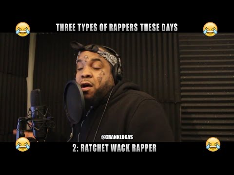 THREE TYPES OF RAPPERS THESE DAYS