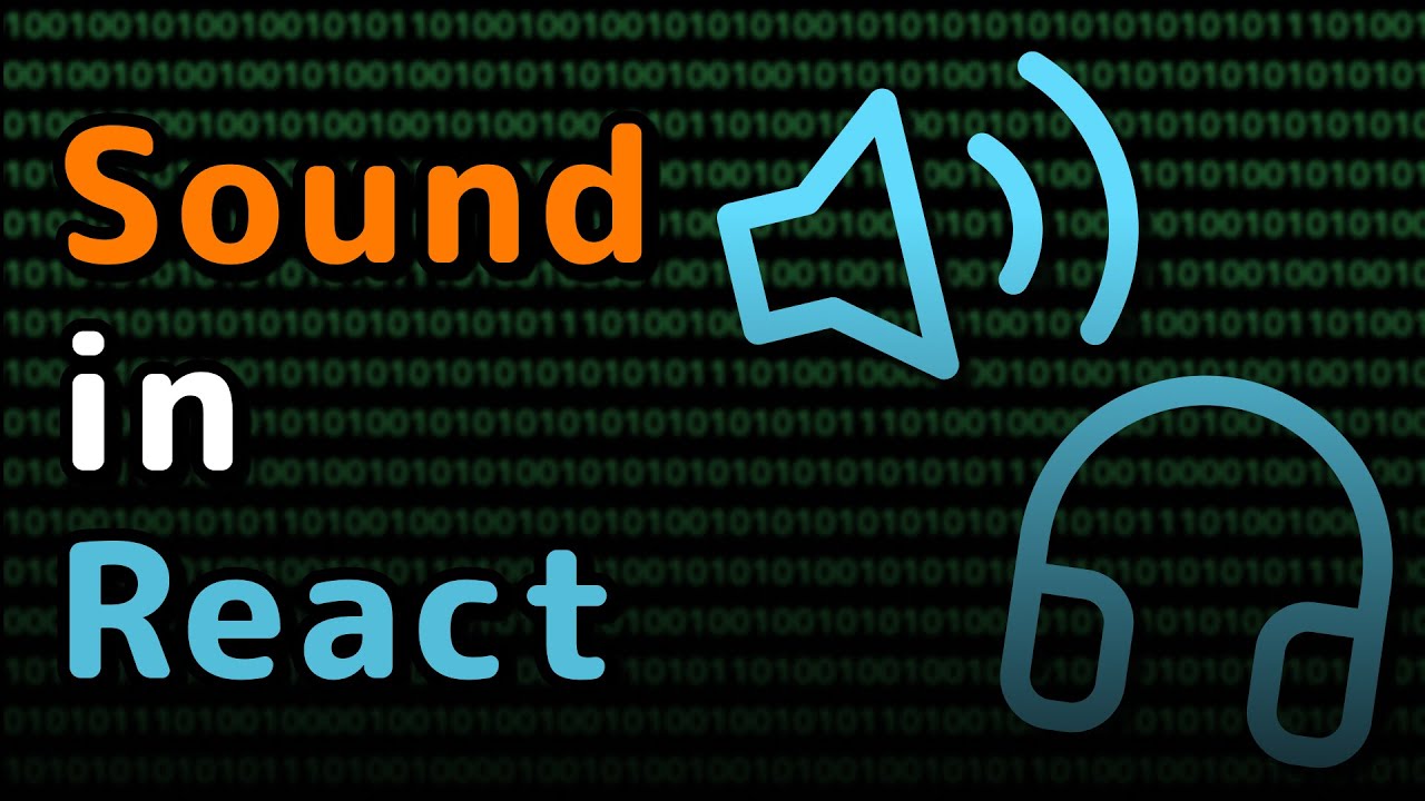 Playing Sounds in Your React App | Tutorial