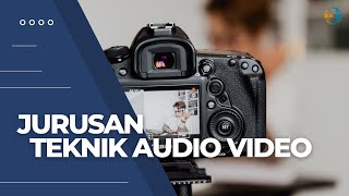 JURUSAN TEKNIK AUDIO VIDEO