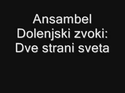 Ansambel Dolenjski zvoki: Dve strani sveta
